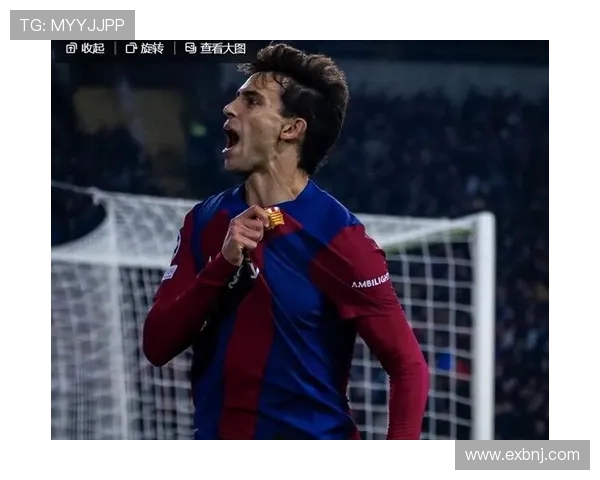 坎塞洛在巴萨表现不佳需努力提升状态才能留队机会仍存